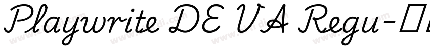 Playwrite DE VA Regu字体转换 Playwrite DE VA Regu字体转换